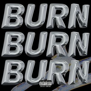 Burn (Explicit)