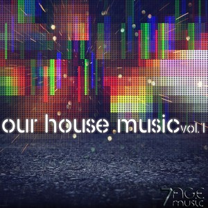 Our House Music, Vol. 1