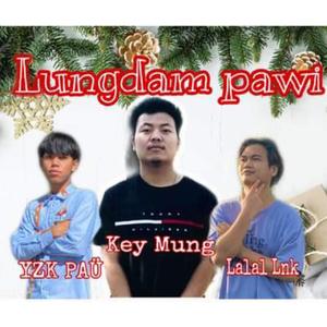 Lungdam Pawi (feat. YZK PAÜ & Lalal Lnk)