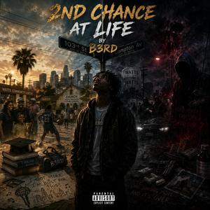 b3rd - 2nd Chance At Life (Explicit)