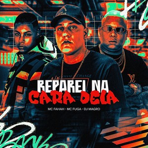 REPAREI NA CARA DELA (Explicit)