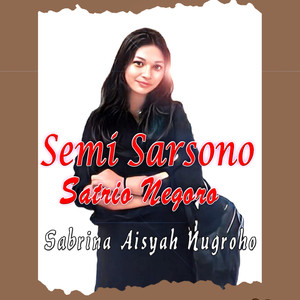 Semi Sarsono Satrio Negoro