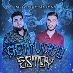 Activado Estoy (feat. Josue Barajas)