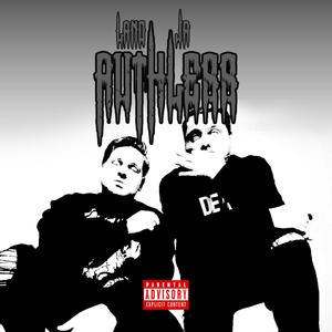 RUTHLESS (Explicit)