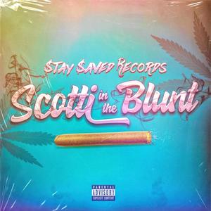 Scotti in the Blunt (feat. Tony Bodega & Aphro Sensei) [Explicit]