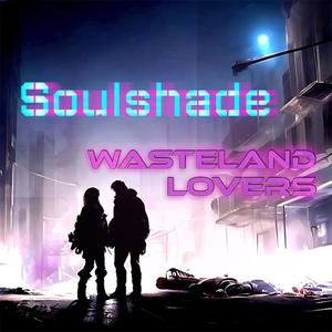Wasteland Lovers (feat. Medyoneful)