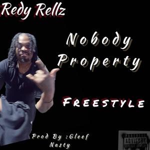 Nobody Property Freestyle (Explicit)