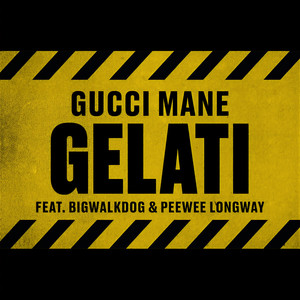 Gelati (feat. Peewee Longway & BigWalkDog) (Clean)