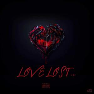 LOVE LOST ... (feat. 000Rock) (Explicit)