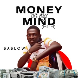 Money on my Mind (MMM)