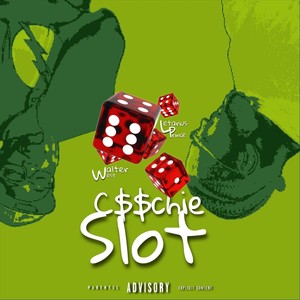 C$$chie Slot (feat. Walter West) (Explicit)