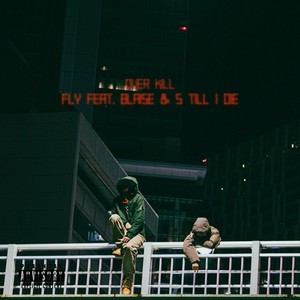 FLY (feat. BLAISE & S TILL I DIE) [Explicit]