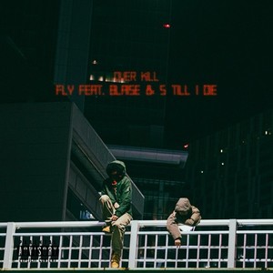 FLY (feat. BLAISE & S TILL I DIE) (Explicit)