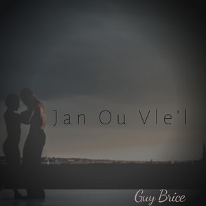 Jan Ou Vle’l (Explicit)