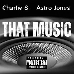 That Music (feat. Astro Jones) (Explicit)