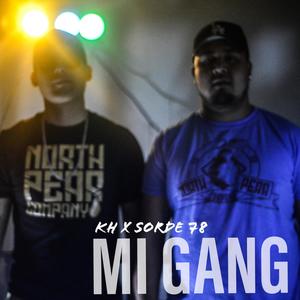 Mi Gang (Sorde 78 X KH) [Explicit]