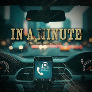 in a Minute (feat. Phatboi, ODP & vZouth) (Explicit)