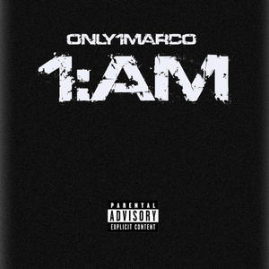 1 am (Explicit)