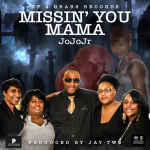 Missin' You Mama