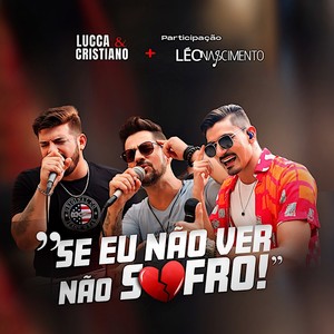 Se Eu Não Ver Não Sofro