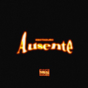 EsoTaDuro - Ausente (Explicit)