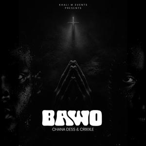 Bawo (Chana Dess & Crixxle)