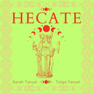 Hecate (feat. Sarah Tanyel)