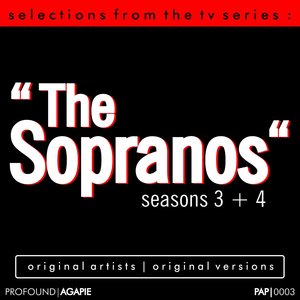 Selections from the T.V. Series "The Sopranos" Seasons 3 & 4 (Original Songs from the T.V. Series)