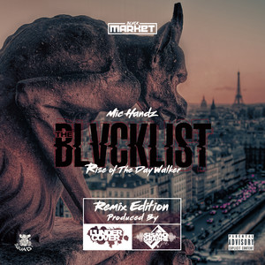 Blvcklist: Rise of The Daywalker (Remix Edition) [Explicit]