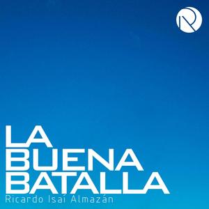 La Buena Batalla