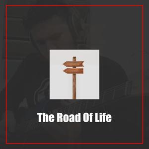 The Road Of Life