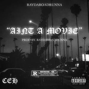 Ain't A Movie (Explicit)