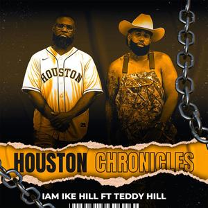 Houston Chronicles (feat. Teddy Hill) [Explicit]