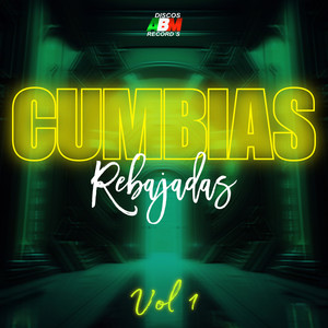 Cumbias Rebajada, Vol. 1