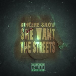 She Want the Streets (Explicit)