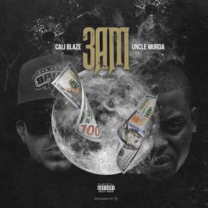 3 AM(feat. Uncle Murda) (Explicit)