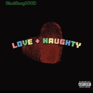 LOVE + NAUGHTY (Explicit)