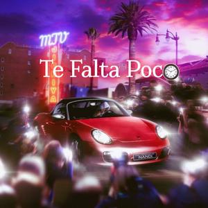 Te falta poco (Explicit)
