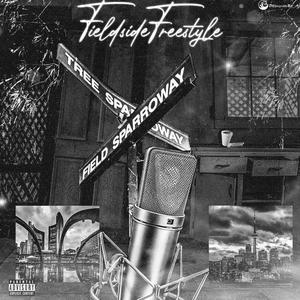 Fieldside Freestyle (Explicit)