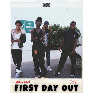 First Day Out (feat. ozy) [Explicit]