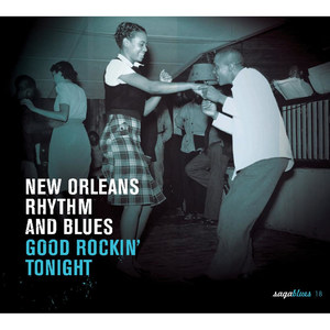 Saga Blues: New Orleans Rhythm and Blues "Good Rockin' Tonight"