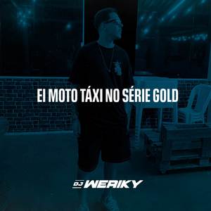 Ei Moto Táxi no Série Gold (Explicit)