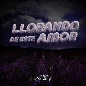 Llorando De Este Amor