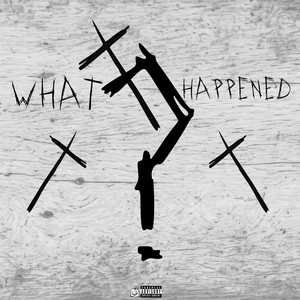 What Happened (Explicit)