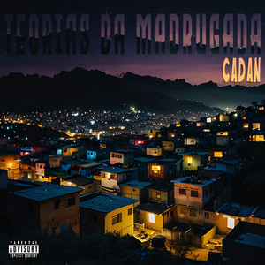 Teorias da Madrugada (Explicit)