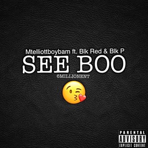 See Boo(feat. Blk Red & Blk P) (Explicit)
