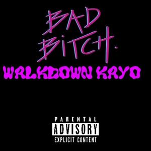 Bad ***** (Explicit)