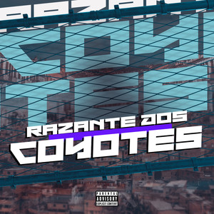 Razante dos Coyotes (Explicit)