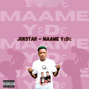 Maame Yɛdɛ (Explicit)