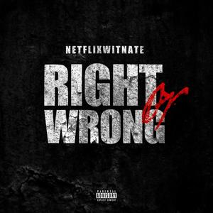 Right Or Wrong (Explicit)